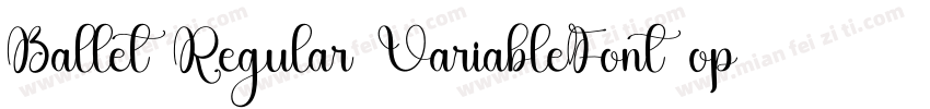 Ballet Regular VariableFont opsz字体转换